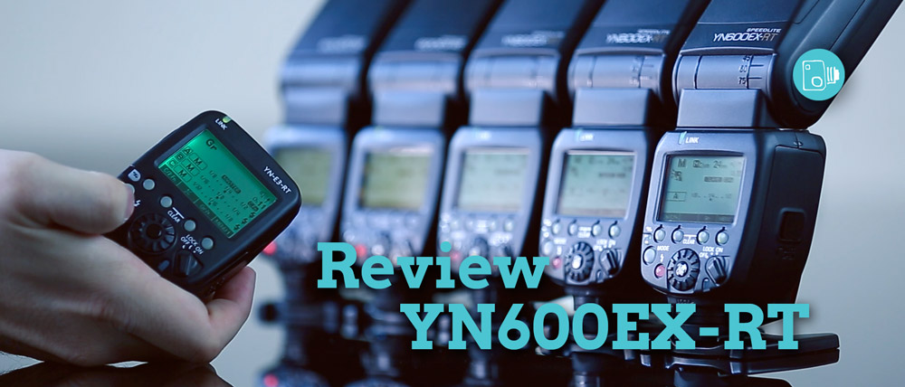 YN 600EX-RT, Review en Español (ACTUALIZADA)